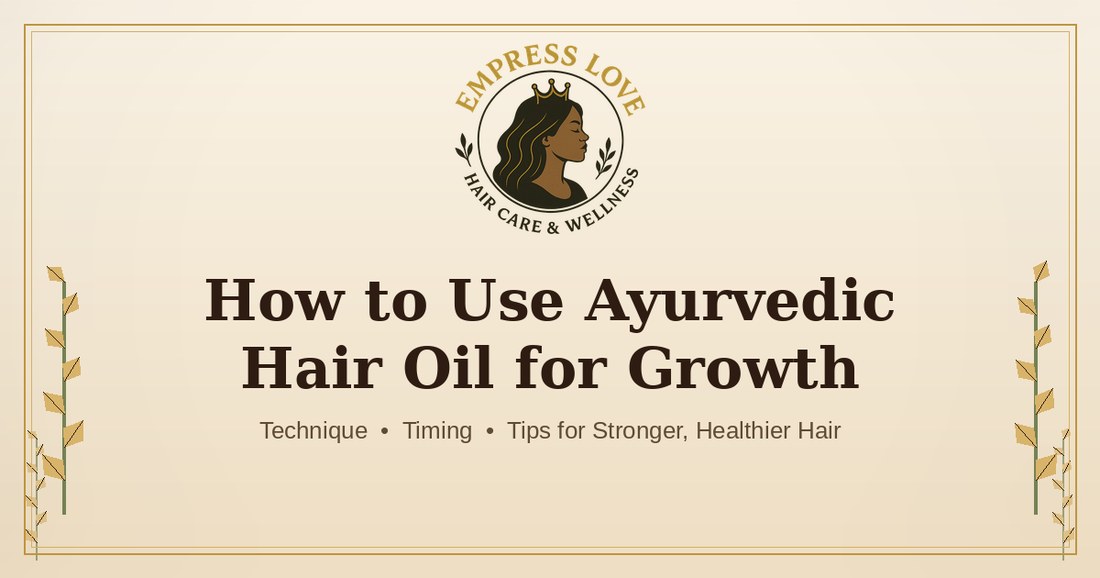 How to Use Ayurvedic Hair Oil for Growth