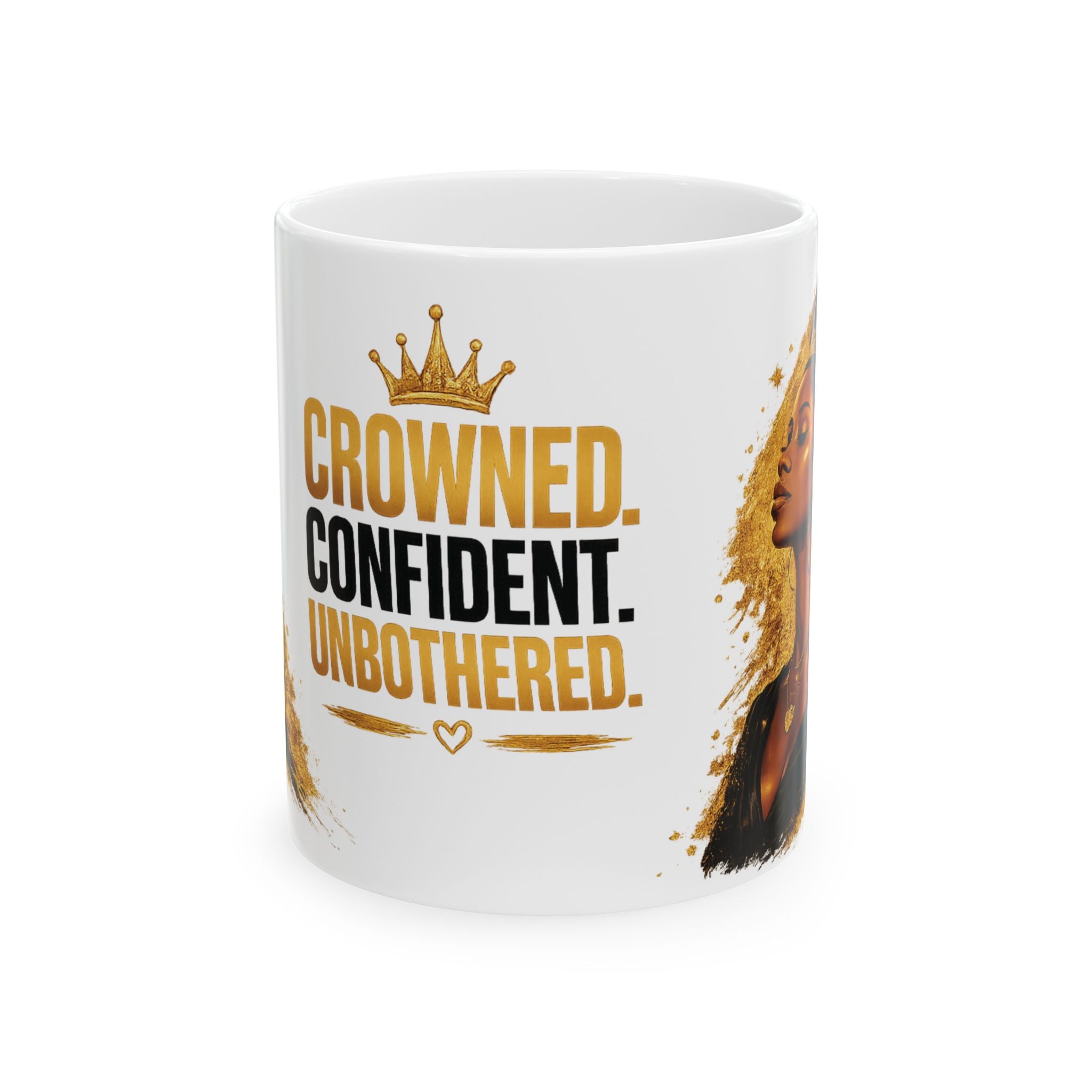 Crowned Confident Unbothered Mug | Ceramic Coffee Cup (11oz, 15oz)